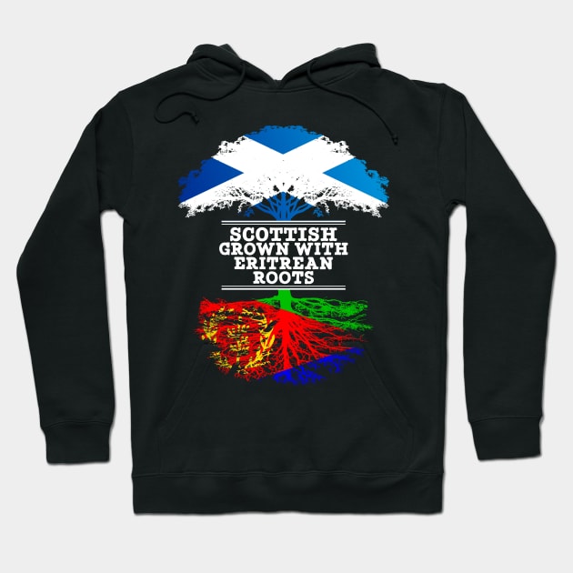 Scottish Grown With Eritrean Roots - Gift for Eritrean With Roots From Eritrea Hoodie by Country Flags